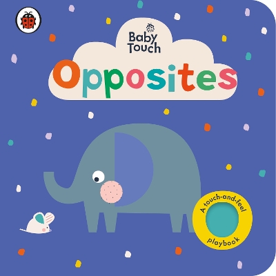 BABY TOUCH: OPPOSITES BOARD BOOK - LADYBIRD