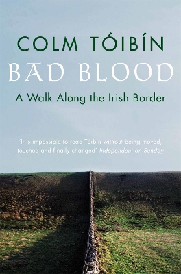 BAD BLOOD - COLM TOIBIN
