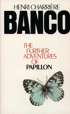 BANCO (THE FURTHER ADVENTURES OF PAPILLON) PB A FORMAT - HEN