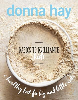 BASICS TO BRILLIANCE KIDS  HC - DONNA HAY