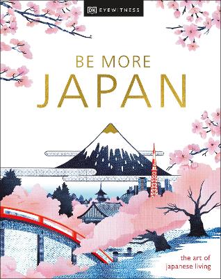 BE MORE JAPAN HC - DK TRAVEL