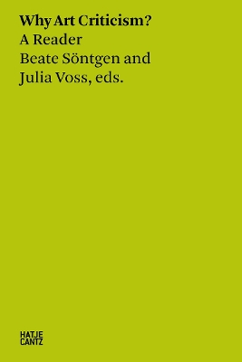 BEATE SONTGEN   JULIA VOSS: WHY ART CRITICISM? A READER PB -