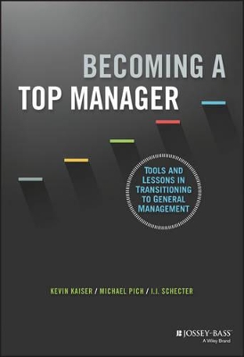 BECOMING A TOP MANAGER: TOOLS AND LESSONS IN TRANSITIONING T