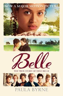 : BELLE: THE TRUE STORY OF DIDO BELLE PB - PAULA BYRNE