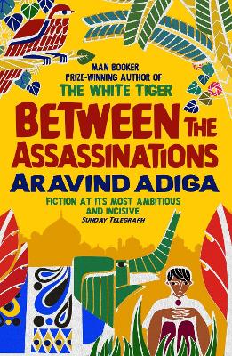 BETWEEN THE ASSASSINATIONS PB A FORMAT - ARAVIND ADIGA