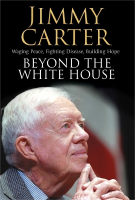 BEYOND THE WHITE HOUSE PB B FORMAT - JIMMY CARTER