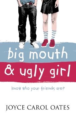 BIG MOUTH   UGLY GIRL PB B FORMAT - JOYCE CAROL OATES