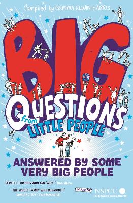 BIG QUESTIONS FROM LITTLE PEOPLE ... ANSWERED BY SOME VERY B