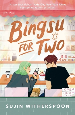 BINGSU FOR TWO : AN OUTRAGEOUSLY CHARMING KOREAN-AMERICAN CO