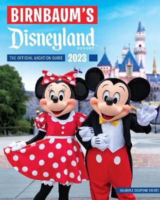 BIRNBAUMS 2023 DISNEYLAND     PB - BIRNBAUM GUIDES