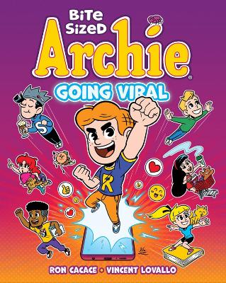 BITE SIZED ARCHIE: GOING VIRAL    PB - RON CACACE-VINCENT LO