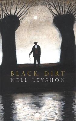 BLACK DIRT - NELL LEYSHON
