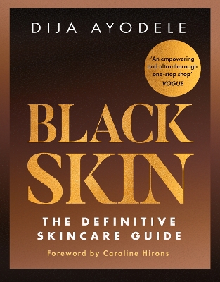 BLACK SKIN : THE DEFINITIVE SKINCARE GUIDE PB - DIJA AYODELE