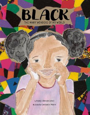 BLACK: THE MANY WONDERS OF MY WORLD - NANCY JOHNSON JAMES-CO