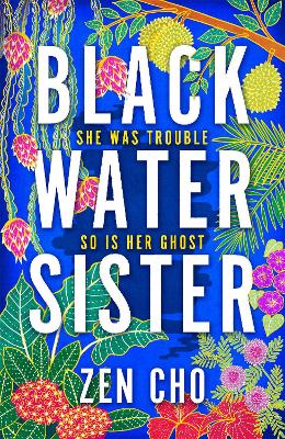BLACK WATER SISTER - ZEN CHO