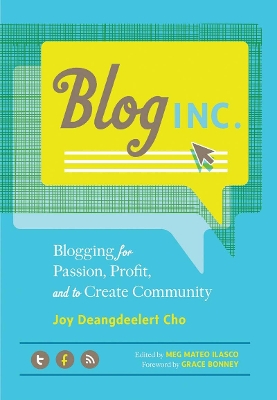 BLOG INC. (BLOGGING FOR PASSION PROFIT AND TO CREATE COMMUNI