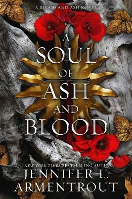 BLOOD AND ASH 5: A SOUL OF ASH AND BLOOD - JENNIFER L ARMENT