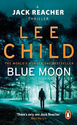 BLUE-MOON-JACK-REACHER-24-LEE-CHILD.jpg BLUE MOON: (JACK REACHER 24) - LEE CHILD