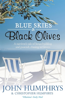 BLUE SKIES AND BLACK OLIVES PB - JOHN HUMPHRYS