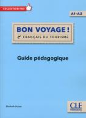 BON VOYAGE! FRANCAIS DU TOURISME A1-A2 PROFESSEUR - ELIZABET