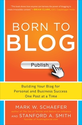 BORN TO BLOG: BUILDING YOUR BLOG FOR PERSONAL AND BUSINESS S