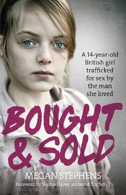 BOUGHT AND SOLD  PB - MEGAN STEPHENS