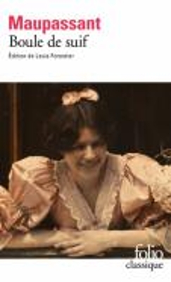 BOULE DE SUIF - GUY DE MAUPASSANT
