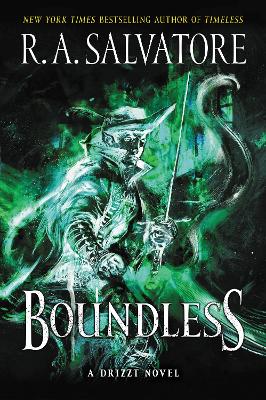 BOUNDLESS : A DRIZZT NOVEL : 2 - R. A. SALVATORE