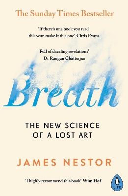 BREATH : THE NEW SCIENCE OF A LOST ART - JAMES NESTOR