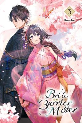 BRIDE OF THE BARRIER MASTER VOL. 3 - KUREHALINDA LIU