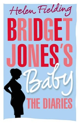BRIDGET JONES S BABY : THE DIARIES  PB - HELEN FIELDING