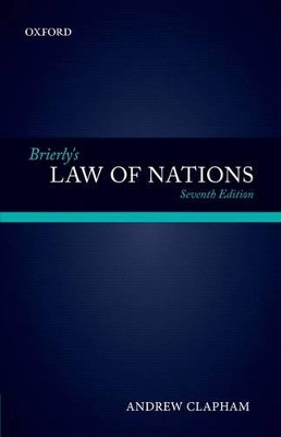 BRIERLYS LAW OF NATIONS - ANDREW CLAPHAM
