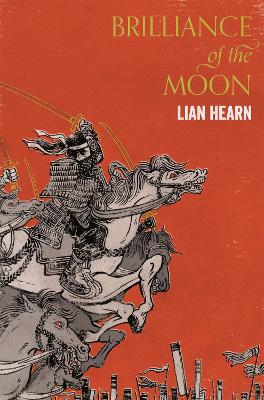 BRILLIANCE OF THE MOON - LIAN HEARN