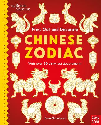 BRITISH MUSEUM : CHINESE ZODIAC - PRESS OUT AND DECORATE HC