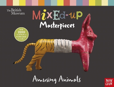 BRITISH MUSEUM : MIXED-UP MASTERPIECES AMUSING ANIMALS HC -