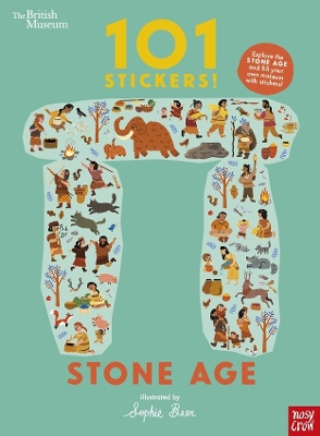 BRITISH MUSEUM : STONE AGE - 101 STICKERS! PB - SOPHIE BEER