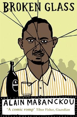 BROKEN-GLASS-PB-ALAIN-MABANCKOU-HELEN-STEVENSON.jpg BROKEN GLASS PB - ALAIN MABANCKOU-HELEN STEVENSON