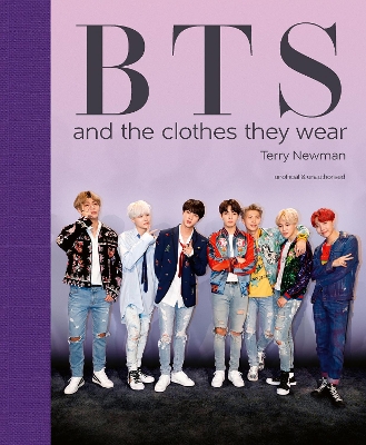 BTS : AND THE CLOTHES THEY WEAR - TERRY NEWMAN