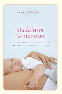 BUDDHISM FOR MOTHERS  PB - SARAH NAPTHALI