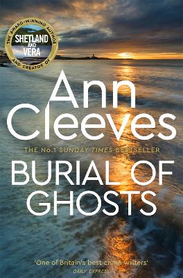 BURIAL OF GHOSTS - ANN CLEEVES