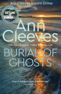 BURIAL OF GHOSTS - ANN CLEEVES