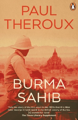 BURMA SAHIB PB - PAUL THEROUX