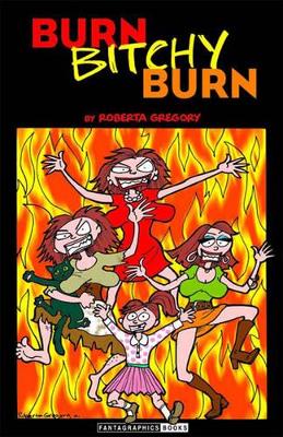 BURN BITCHY BURN - ROBERTA GREGORY