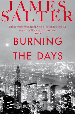BURNING THE DAYS - JAMES SALTER