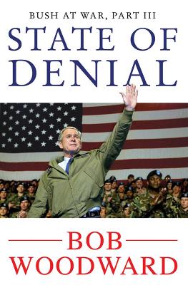 BUSH-AT-WAR-3-STATE-OF-DENIAL-PB-B-FORMAT-BOB-WOODWARD.jpg BUSH AT WAR 3: STATE OF DENIAL PB B FORMAT - BOB WOODWARD