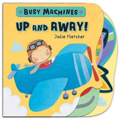 BUSY MACHINES : UP AND AWAY! HC - JULIE FLETCHER