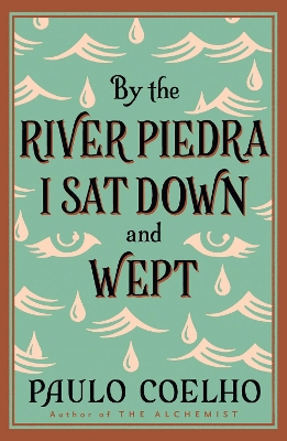 BY THE RIVER PIEDRA I SAT DOWN AND WEPT PB B FORMAT - PAULO