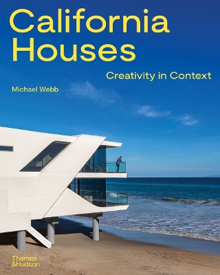 CALIFORNIA HOUSES: CREATIVITY IN CONTEXT HC - MICHAEL WEBB