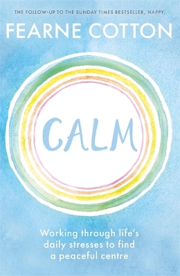 CALM: WORKING THROUGH LIFES DAILY STRESSES TO FIND A PEACEFU