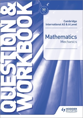 CAMBRIDGE-INTERNATIONAL-AS-AND-A-LEVEL-MATHEMATICS-MECHANICS.jpg CAMBRIDGE INTERNATIONAL AS AND A LEVEL MATHEMATICS MECHANICS